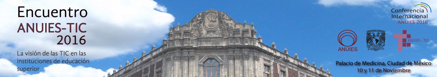 Encuentro ANUIES-TIC 2016
